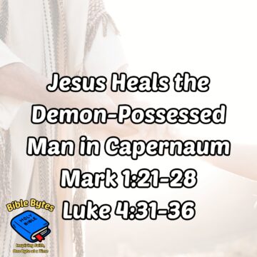 Thumbnail for Jesus Heals the Demon-Possessed Man in Capernaum