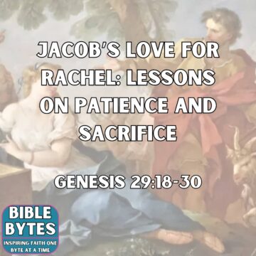 Thumbnail for Jacob’s Love for Rachel: Lessons on Patience and Sacrifice