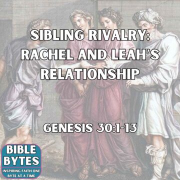 Thumbnail for Sibling Rivalry: Rachel and Leah’s Relationship
