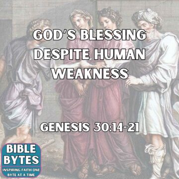 Thumbnail for God’s Blessing Despite Human Weakness
